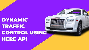 AE043 | Dynamic Traffic Control Using Here API