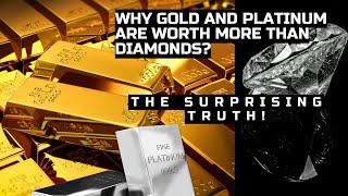 Why Gold and Platinum Are Worth More Than Diamonds: The Surprising Truth!