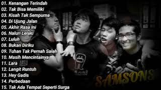 Samsons  Full Album TERBAIK DAN TERPOPULER