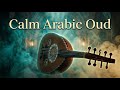 Arabic Oud Meditation Nights | Calm Desert Instrumental for Deep Relaxation