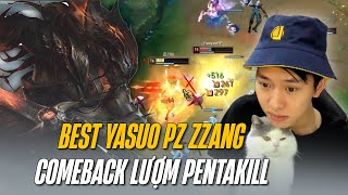 BEST YASUO HÀN QUỐC PZ ZZANG GẶP KHÓ ĐẦU TRẬN VÀ MÀN COMEBACK LƯỢM PENTAKILL ĐẦY MÃN NHÃN