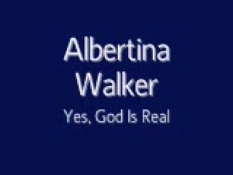 Albertina Walker - Yes, God Is Real