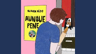 Vignette de la vidéo "El Buen Hijo - Aunque Pene"