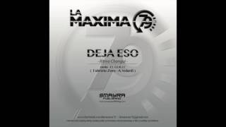 LA MAXIMA 79 - DEJA ESO ( Official Channel) chords