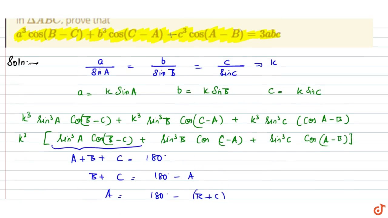 In Delta Abc Prove That A 3 Cos B C B 3 Cos C A C 3 Cos A B 3abc Youtube In Delta Abc Prove That A 3 Cos B C B 3 Cos C A C 3 Cos A B 3abc Youtube