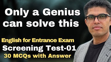 English for Entrance Exams Screening Test 01| Only a Genius can solve this!