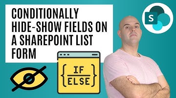 Conditionally Hide Show Fields On A SharePoint List Form