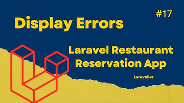 #17 Display Errors | Laravel Restaurant Reservation Website