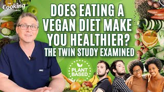 Does Eating a Vegan Diet Make You Healthier? The Twin Study Examined