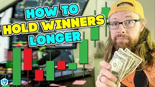 How to Hold Winners Longer