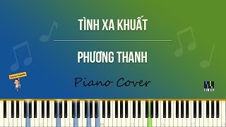 Tình xa khuất - Phương Thanh | PIANO Cover & Tutorial