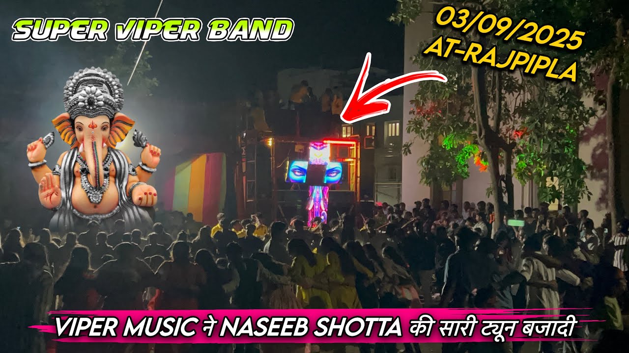 Viper Music ने Naseeb star की सारी ट्यून Timli बजादी 03/09/2025 At-Rajpipla | Super Viper Band 2025 