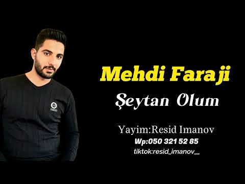 Mehdi Faraji - Şeytan Olum Sen Mene Daş Atginan ( Tam Versiya )