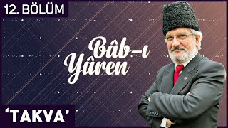 Vehbi Güler ile Bab-ı Yaren 12. Bölüm "Takva" 