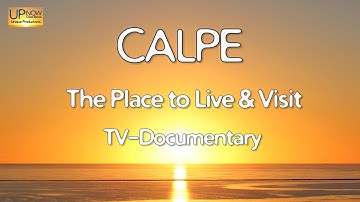 Calpe Costa Blanca Movie - TV Documentary 2016 The Place to Live & Visit (30 min)