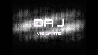 Da J - Vigilante