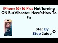 iPhone 16/16 Plus Not Turning ON But Vibrates: Here's How To Fix - YouTube