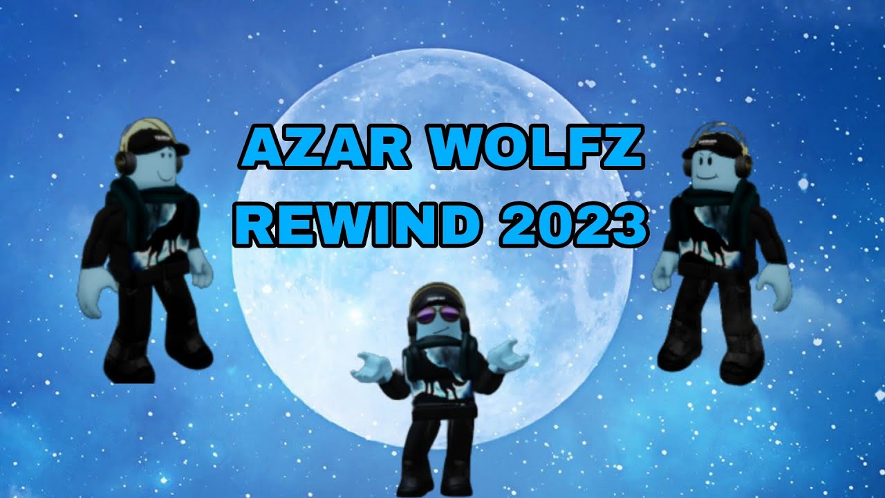 AZAR WOLFZ DRAMA+REWIND 2023 - YouTube