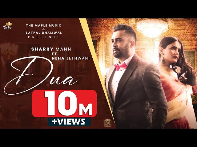 Dua - (Official Video) Sharry Maan Ft. Neha Jethwani | Diljot Garcha | The Maple Music class=