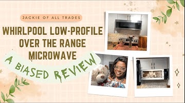 Review:  Buy It!  The Whirlpool Low-Profile OTR MICROWAVE OVEN @JackieofAllTrades