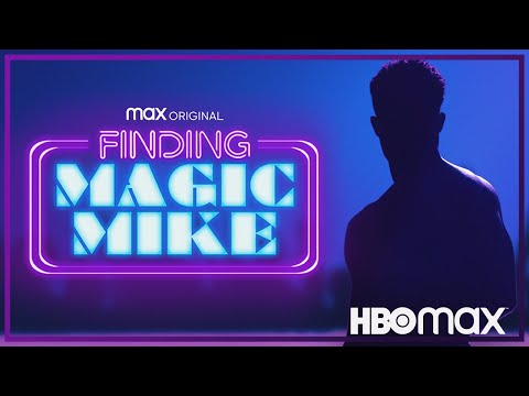 Finding Magic Mike | Trailer | HBO Max