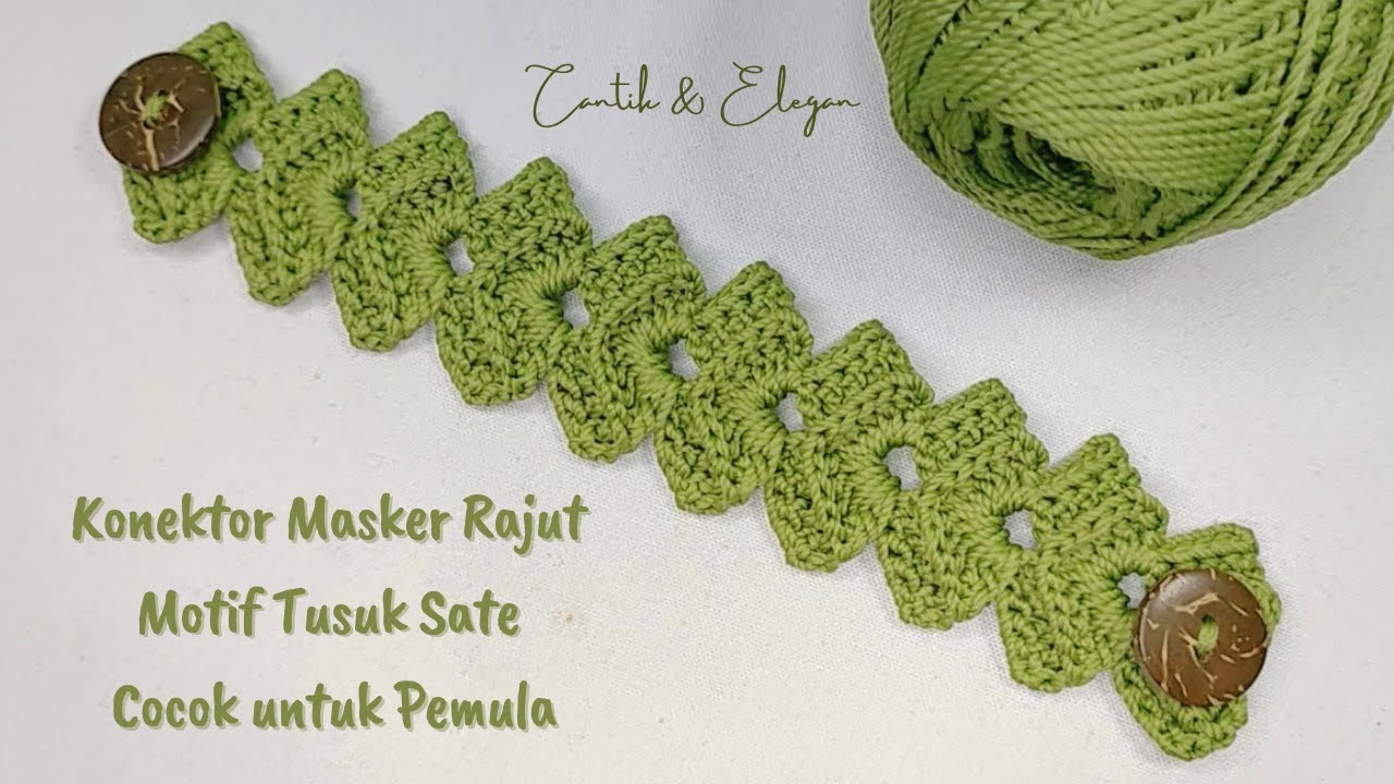 Konektor Masker Rajut Motif Tusuk Sate Mudah untuk Pemula | Crochet Ear Saver Easy for Beginners