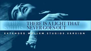 The Smiths  - There Is A Light That Never Goes Out [Extended Mollem Studios Version]