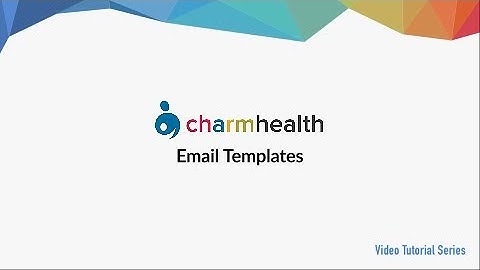 Configuring Email Templates in CharmHealth EHR