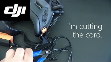DJI Goggles Cutting the Cord