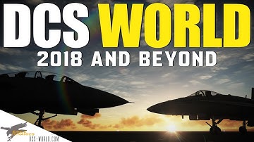 DCS WORLD | 2018 AND BEYOND