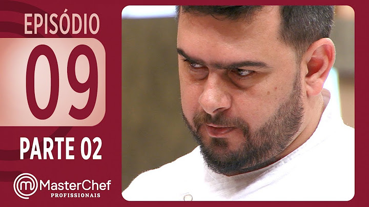 MASTERCHEF PROFISSIONAIS (31/10/2017) | PARTE 2 | EP 09 | TEMP 02