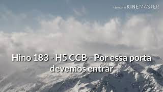 H5 CCB - Hino 183 - por essa porta devemos entrar - toquei junto com grande @robertofariaviolino