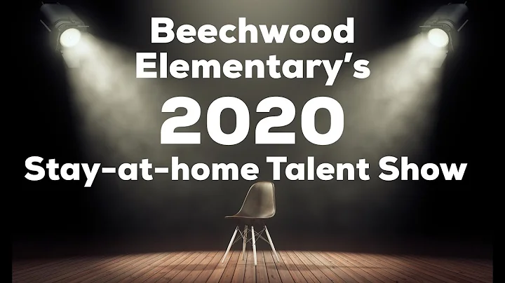 2020 Beechwood Elementary Stay-at-home Talent Show