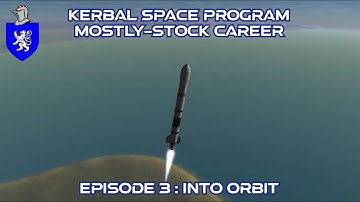 Kerbal Space Program Career - Episode 3 : Into orbit