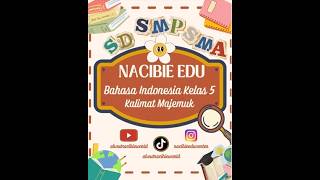 Rangkuman Bahasa Indonesia Kelas 5 SD : Kalimat Majemuk Rangkuman Bahasa Indonesia Kelas 5 SD : Kalimat Majemuk