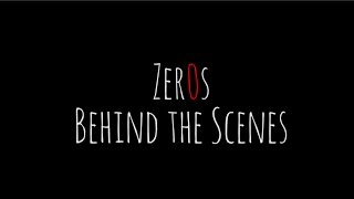 Zer0S Behind The Scenes