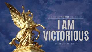 I Am Victorious Looping - Positivity Brainwashing - Quickly Reprogram The Subconscious