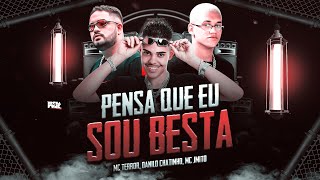Danilo Chatinho, Mc Terror E Mc Jmito - Pensa Que Eu Sou Besta - Remix Brega Funk