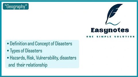 Definition, Concept and types of Disaster; hazards, risk, vulnerability & relationship | Geography