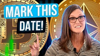 Cathie Wood: 'Mark My Words! Bitcoin Will Skyrocket At This EXACT Date!'