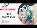 TUTORIAL BROS MUTIARA KRISTAL SNOWFLAKE ide bisnis cara bikin bros kelopak