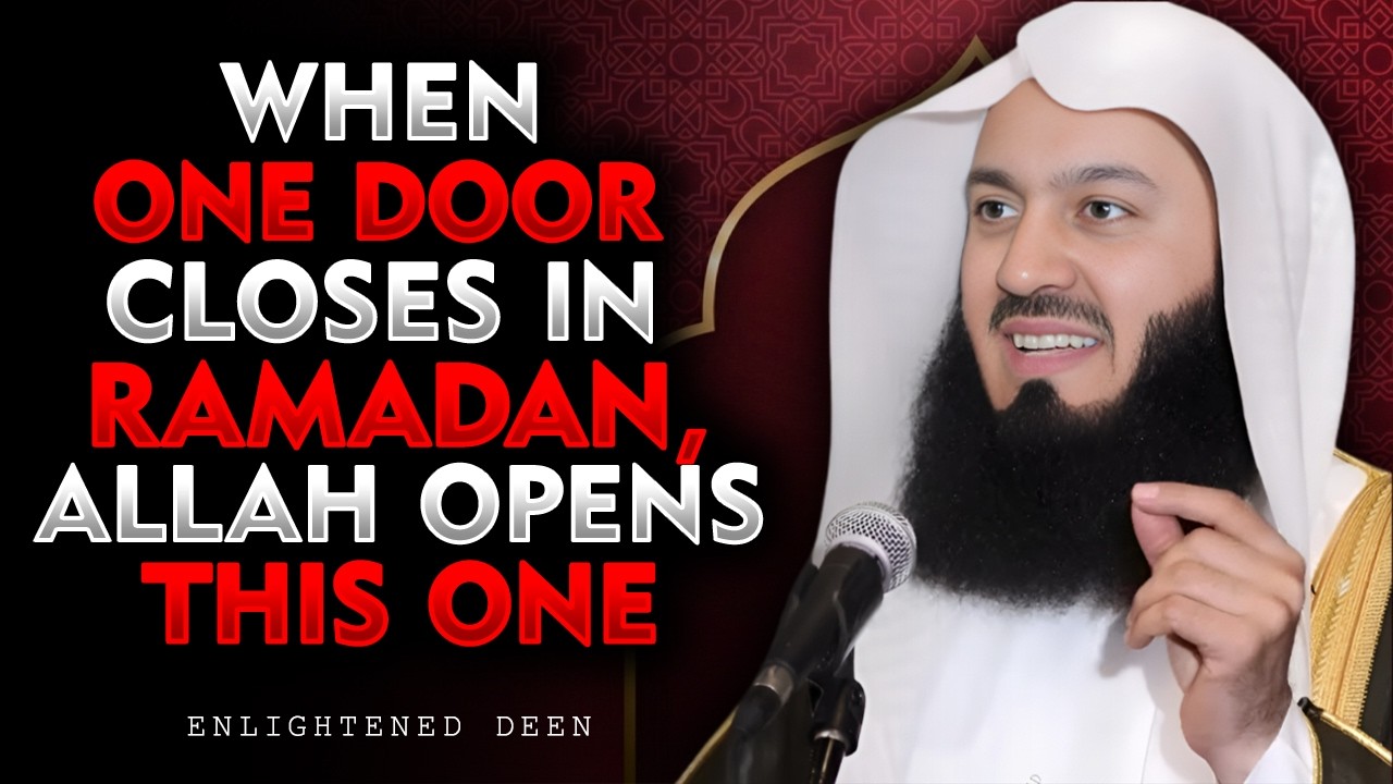 When Allah Closes One Door, He Prepares a Better One in Ramadan | mufti menk