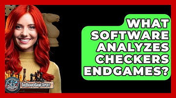 What Software Analyzes Checkers Endgames? - The Board Game Xpert