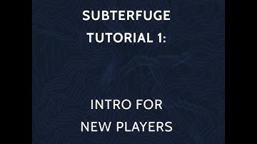 SUBTERFUGE Tutorial 1: Intro For New Players