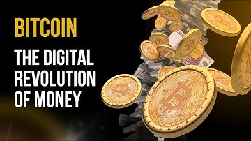 Bitcoin: The Digital Revolution of Money