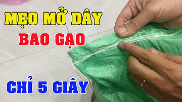 Mẹo Mở Bao Gạo Chỉ Mất 5 Giây Cực Nhanh