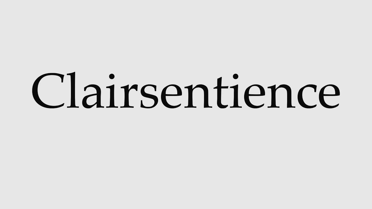 How to Pronounce Clairsentience - YouTube