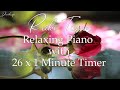 Reiki music with bell every 1 minute  yin yoga music and 26 x 1 minute timer