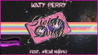 Katy Perry Swish Swish ft  Nicki Minaj NEW VERSION (VanVeras Remix)
