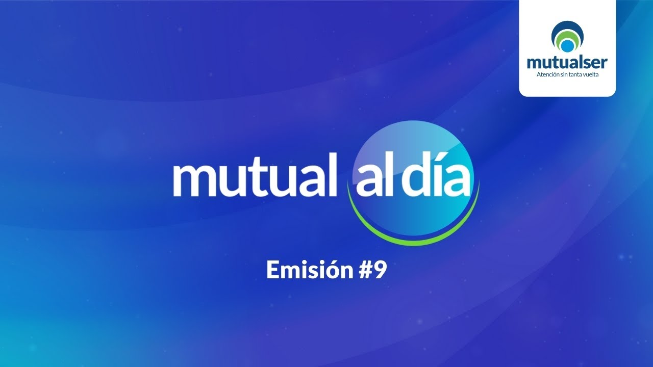 Mutual Al Día - Emisión #9